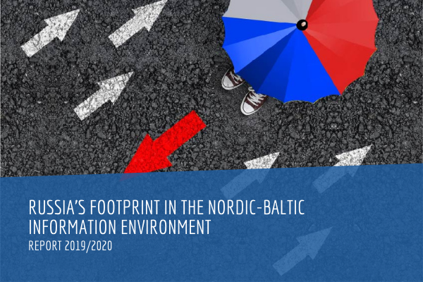 Russia's Footprint in the Nordic-Baltic Information Environment 2019/2020