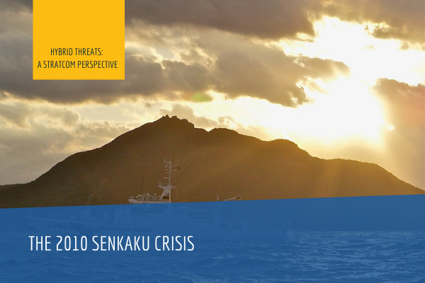 Hybrid Threats: The 2010 Senkaku crisis