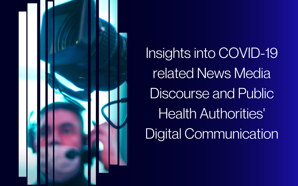 Insights into Covid-19 Related News Media Discourse and Public Health Authorities' Digital Communication