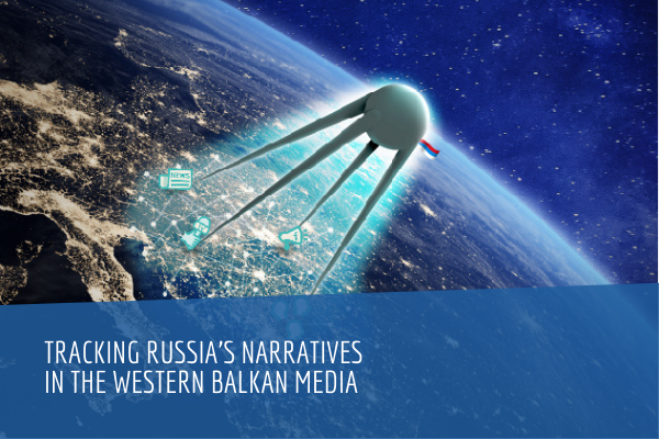 Tracking Russia's Narratives in the Western Balkan Media