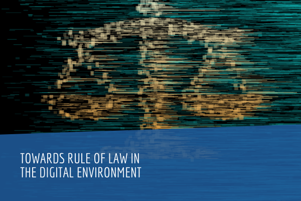Towards Rule of Law in the Digital Environment