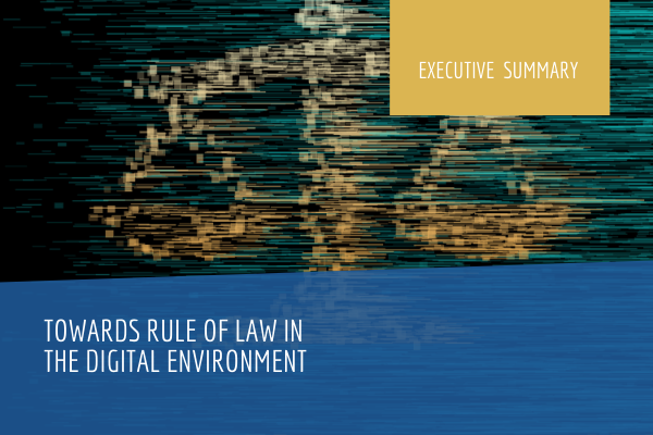 Towards Rule of Law in the Digital Environment. Executive Summary