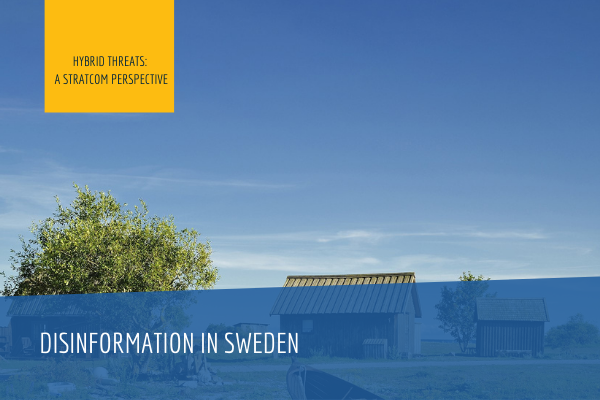 Hybrid Threats: Disinformation in Sweden