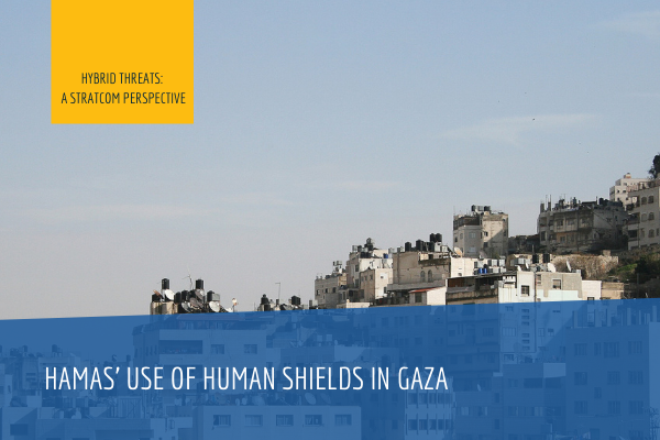 Hybrid Threats: Hamas’ use of human shields in Gaza