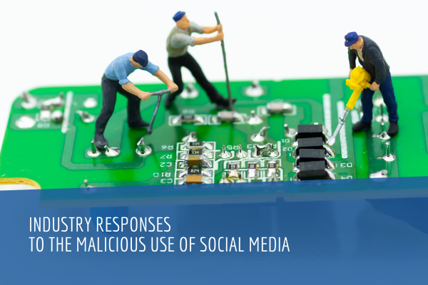 Industry Responses to the Malicious Use of Social Media