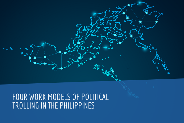 Four Work Models of Political Trolling in the Philippines