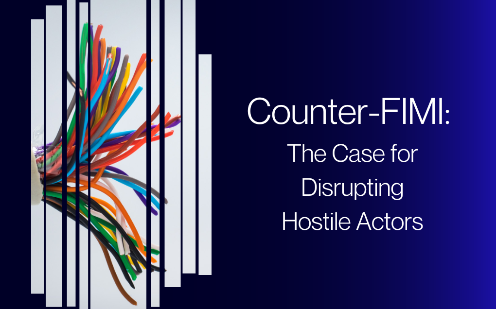 Counter-FIMI: The Case for Disrupting Hostile Actors
