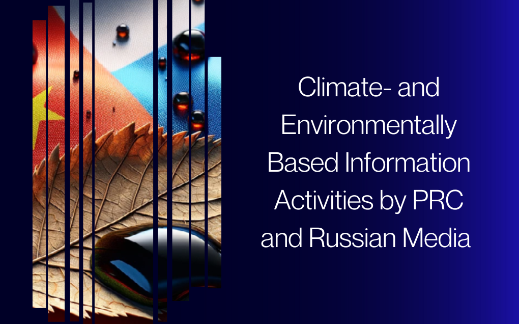 Climate- and Environmentally Based Information Activities by PRC and Russian Media