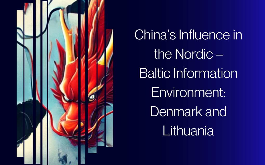 China’s Influence in the Nordic – Baltic Information Environment: Denmark and Lithuania