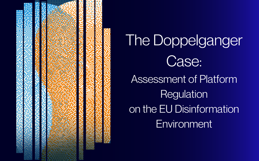 The Doppelganger Case: Assessment of Platform Regulation on the EU Disinformation Environment