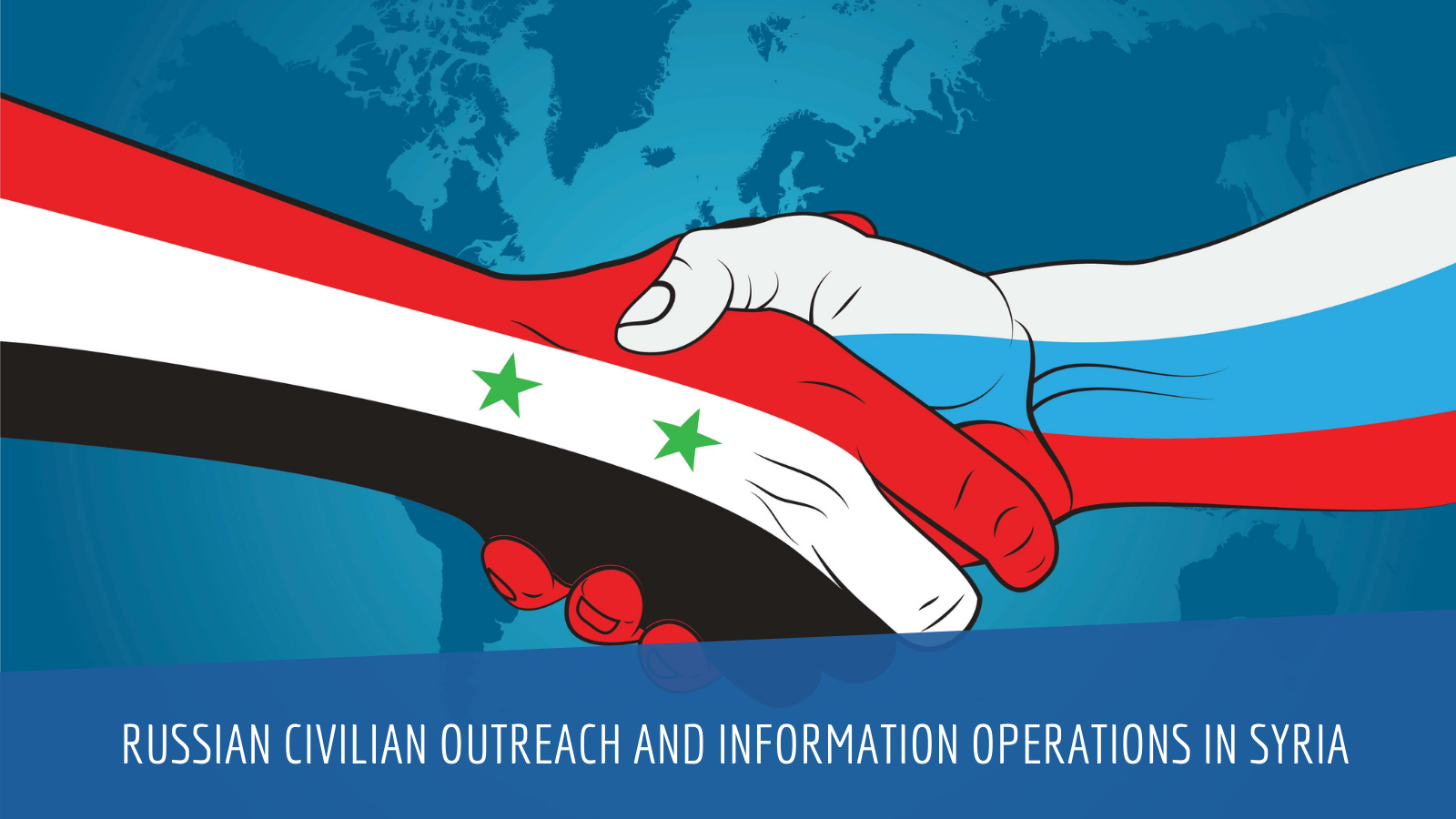 Russian Civilian Outreach and Information Operations in Syria