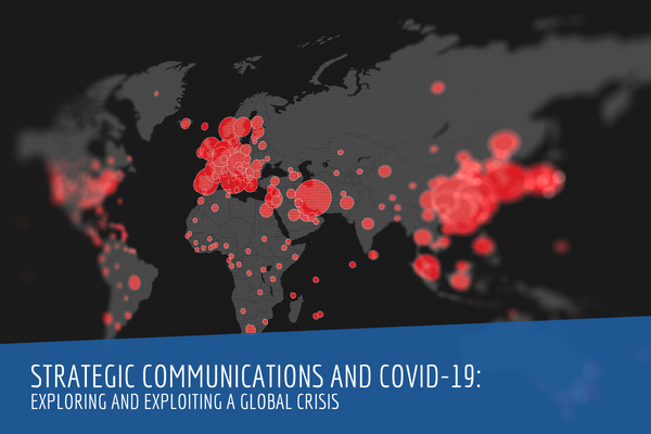 Strategic Communications and COVID-19: Exploring and Exploiting a Global Crisis