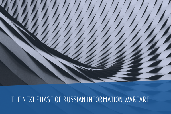 The Next Phase of Russian Information Warfare