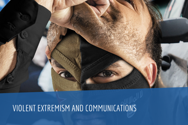 Violent Extremism and Communications